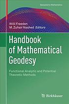 Handbook of mathematical geodesy: functional analytic and potential theoretic methods