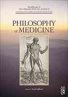 Handbook of philosophy of science. Vol. 16, Philosophy of medicine