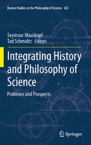 Integrating history and philosophy of science: problems and prospects