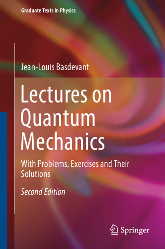 Lectures on quantum mechanics: with problems, exercises and their solutions