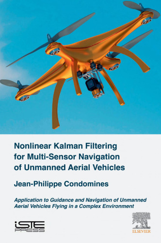 Nonlinear kalman filtering for multi-sensor navigation of unmanned aerial vehicles: application to guidance and navigation of unmanned aerial vehicles flying in a complex environment