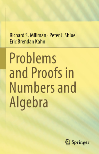 Problems and proofs in numbers and algebra