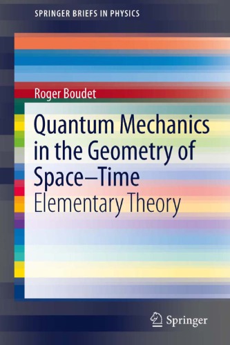 Quantum mechanics in the geometry of space-time: Elementary theory