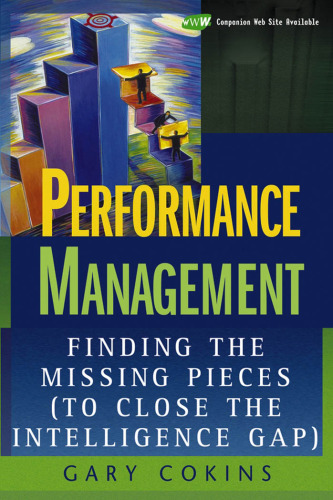 Performance Management: Finding the Missing Pieces (to Close the Intelligence Gap)