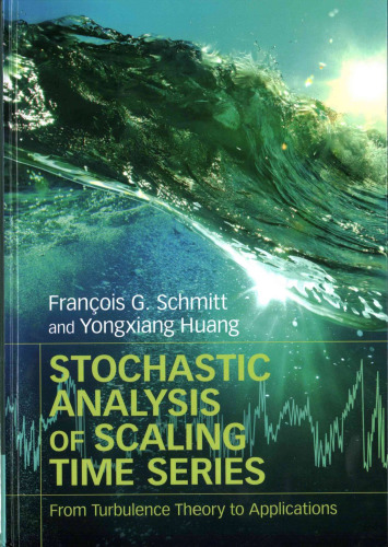 Stochastic analysis of scaling time series: from turbulence theory to applications