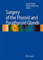 Surgery of the thyroid and parathyroid glands