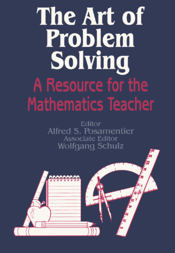 The art of problem solving: a resource for the mathematics teacher