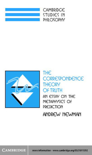 The correspondence theory of truth: an essay on the metaphysics of predication