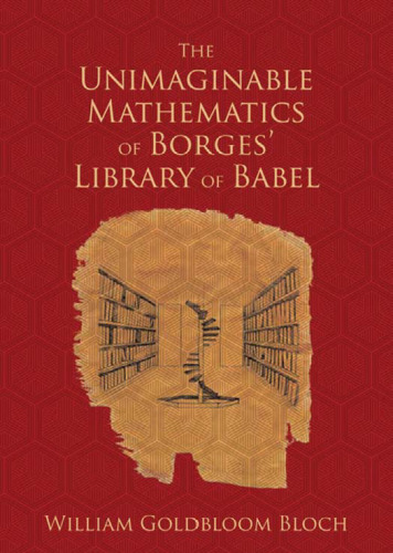 The unimaginable mathematics of Borges' Library of Babel