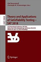 Theory and applications of satisfiability testing - SAT 2018: 21st international conference, SAT 2018, held as part of the federated logic conference, FloC 2018, Oxford, UK, July 9–12, 2018: proceedings