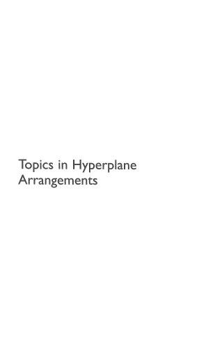 Topics in hyperplane arrangements