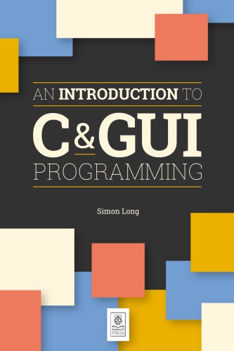 An Introduction to C & GUI Programming