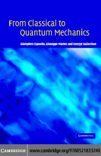 From classical to quantum mechanics.. An introduction to the formalism, foundations and applications
