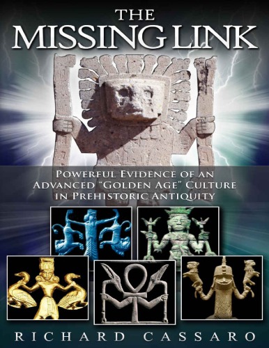 The Missing Link Powerful Evidence of an Advanced _Golden Age_ Culture in Prehistoric Antiquity