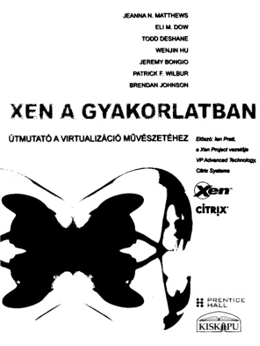Xen ​a gyakorlatban - Útmutató a virtualizáció művészetéhez