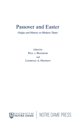 Passover and Easter : origin and history to modern times