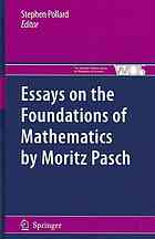 Essays on the foundations of mathematics by Moritz Pasch