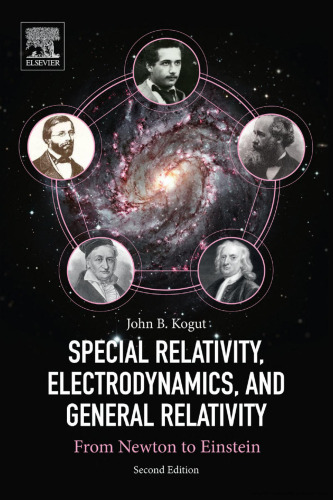 Special relativity, electrodynamics, and general relativity : from Newton to Einstein