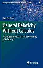 General relativity without calculus: a concise introduction to the geometry of relativity