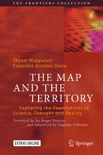 The map and the territory. Exploring the foundations of science, thought and reality