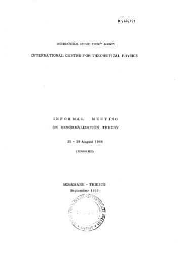 Informal Meeting on Renormalization Theory : Trieste, 25-29 August 1969