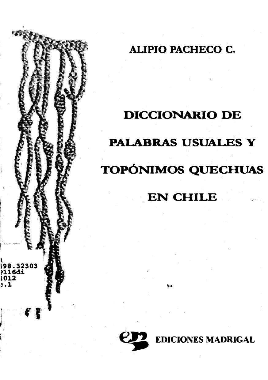 Diccionario de palabras usuales y topónimos Quechuas en Chile