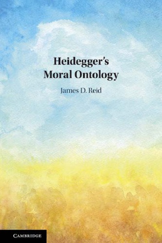 Heidegger’s Moral Ontology