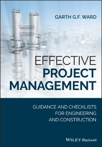 Effective project management : guidance and checklists for engineering and construction