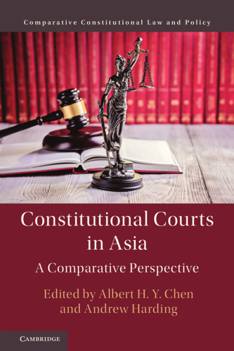 Constitutional courts in Asia : a comparative perspective