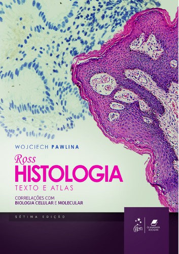 Histologia Texto e Atlas: Correlações com Biologia Celular e Molecular
