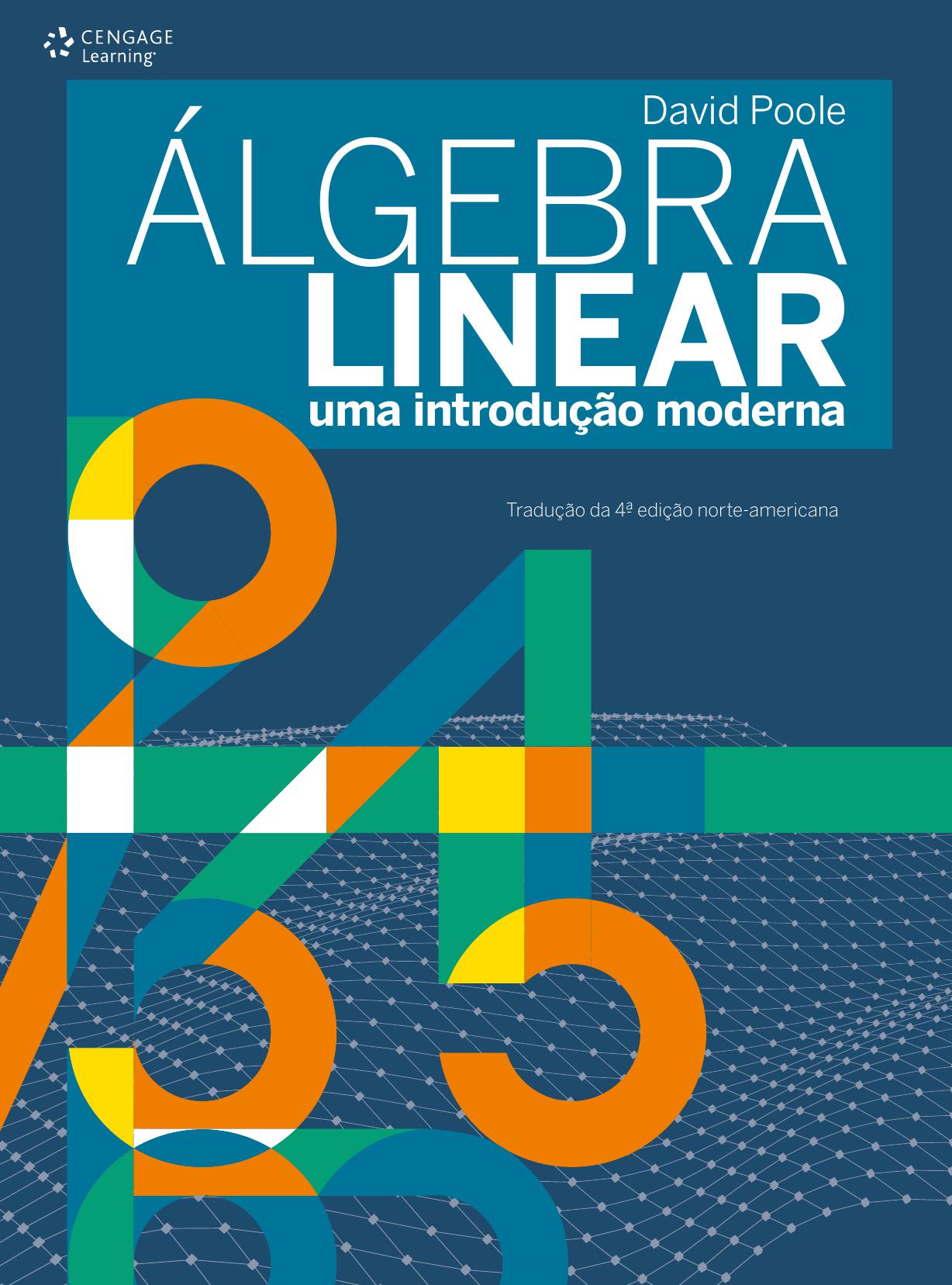 Álgebra linear: uma introdução moderna