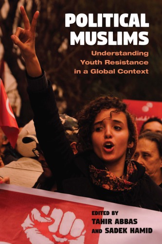 Political Muslims : understanding youth resistance in a global context