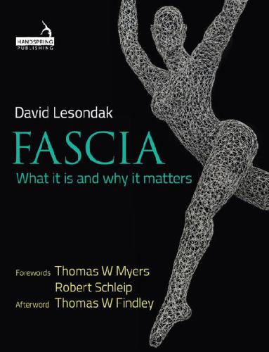 Fascia What it is and Why it Matters