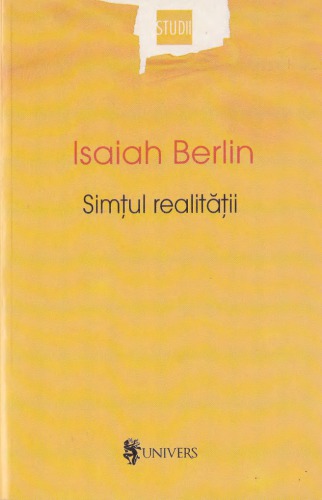 Simtul realitătii. Studii asupra idelor şi istoriei acestora