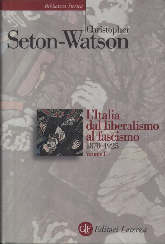 L’Italia dal liberalismo al fascismo. 1870-1925