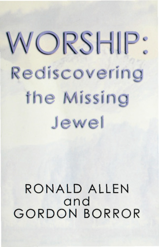 Worship: Rediscovering the Missing Jewel