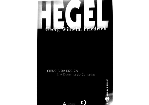 A ciência da lógica - A doutrina do conceito (livro 3)