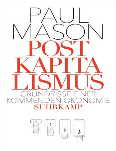 Postkapitalismus · Grundrisse einer kommenden Ökonomie