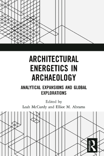 Architectural energetics in archaeology : analytical expansions and global explorations