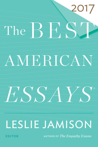 BEST AMERICAN ESSAYS 2017.