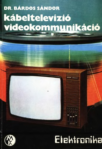Kábeltelevízió, videokommunikáció