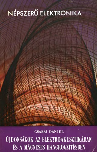 Újdonságok az elektroakusztikában és a mágneses hangrögzítésben