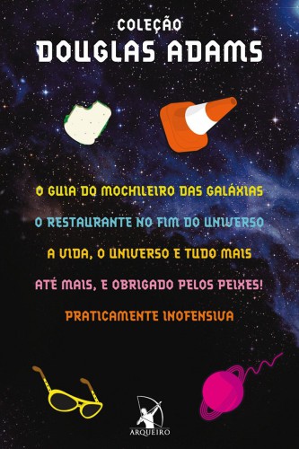 Trilogia Mochileiro das Galáxias - O Guia do Mochileiro das Galáxias / O Restaurante no Fim do Universo / A Vida, o Universo e Tudo Mais / Até mais, e Obrigado pelos Peixes / Praticamente Inofensiva [ATBC]