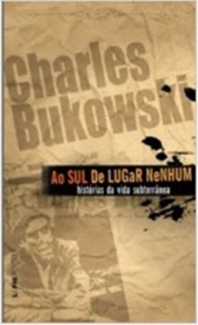 Ao Sul de Lugar Nenhum - Histórias da Vida Subterrânea [ATBC]