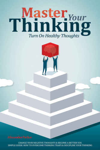 Master Your Thinking Turn On Healthy Thoughts