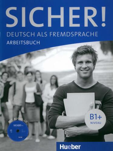 Sicher! B1+. Deutsch als Fremdsprache