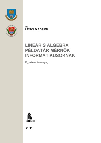 Lineáris algebra példatár mérnök informatikusoknak : egyetemi tananyag