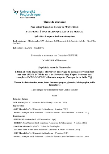 Explicit la mort de Fromondin : édition et étude linguistique, littéraire et historique du passage correspondant aux vers 13935 à 14795 du ms. A de Gerbert de Mez d’après les douze mss complets ABCDEJMNPRSV et les trois amputés d’une partie de la fin ILQ