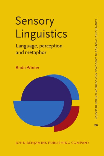 Sensory Linguistics : Language, perception and metaphor