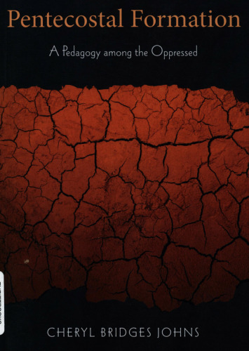 Pentecostal formation : a pedagogy among the oppressed